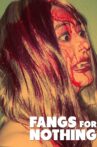Fangs For Nothing Movie Streaming Online