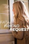 Fatal Friend Request Movie Streaming Online