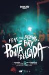 Fear and Loathing and Party in Las Ponta Delgada Movie Streaming Online