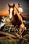 Felicity: An American Girl Adventure Movie Streaming Online