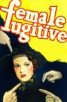 Female Fugitive Movie Streaming Online