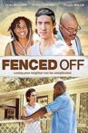 Fenced Off Movie Streaming Online