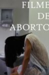 Filme de Aborto Movie Streaming Online