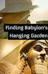 Finding Babylon's Hanging Garden Movie Streaming Online