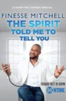 Finesse Mitchell: The Spirit Told Me to Tell You Movie Streaming Online