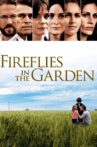 Fireflies in the Garden Movie Streaming Online
