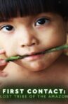 First Contact: Lost Tribe of the Amazon Movie Streaming Online