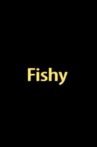 Fishy Movie Streaming Online