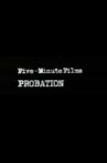 Five-Minute Films: Probation Movie Streaming Online