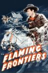 Flaming Frontiers Movie Streaming Online