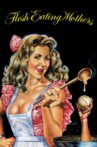 Flesh Eating Mothers Movie Streaming Online