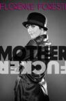 Florence Foresti - Mother Fucker Movie Streaming Online