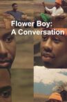Flower Boy: A Conversation Movie Streaming Online