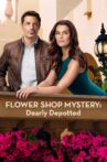 Flower Shop Mystery: Dearly Depotted Movie Streaming Online
