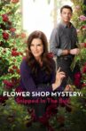 Flower Shop Mystery: Snipped in the Bud Movie Streaming Online