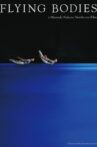 FLYING BODIES a Hiroyuki Nakano Nonfiction Film Movie Streaming Online