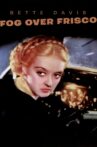 Fog Over Frisco Movie Streaming Online