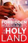 Forbidden Marriages in the Holy Land Movie Streaming Online