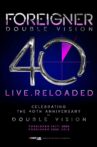 Foreigner: Double Vision 40 Live.Reloaded Movie Streaming Online