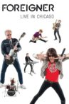 Foreigner - Live in Chicago Movie Streaming Online