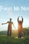 Forget Me Not Movie Streaming Online