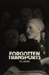 Forgotten Transports to Latvia Movie Streaming Online