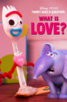 Forky Asks a Question: What Is Love? Movie Streaming Online