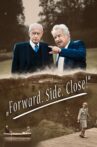 Forward. Side. Close! Movie Streaming Online