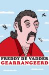 Freddy De Vadder: Gearrangeerd Movie Streaming Online