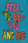 Free to Be… You and Me Movie Streaming Online