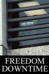 Freedom Downtime Movie Streaming Online