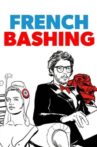 French Bashing Movie Streaming Online