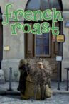 French Roast Movie Streaming Online