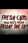 Fresh Cuts: New Tales from Friday the 13th Movie Streaming Online