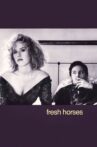 Fresh Horses Movie Streaming Online