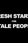 Fresh Starts 4 Stale People Movie Streaming Online