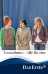 Freundinnen - Alle für eine Movie Streaming Online