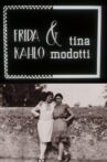 Frida Kahlo & Tina Modotti Movie Streaming Online