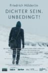 Friedrich Hölderlin - Dichter sein. Unbedingt! Movie Streaming Online