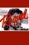 From Raquel with Love Movie Streaming Online