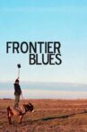 Frontier Blues Movie Streaming Online