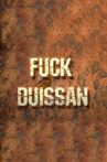 Fuck Duissan Movie Streaming Online