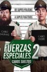 Fuerzas Especiales 2: Cabos Sueltos Movie Streaming Online