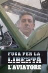 Fuga per la libertà - L'aviatore Movie Streaming Online