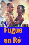 Fugue en Ré Movie Streaming Online