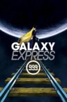Galaxy Express 999 Movie Streaming Online