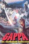Gappa, the Triphibian Monster Movie Streaming Online