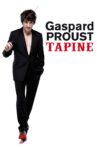 Gaspard Proust tapine Movie Streaming Online