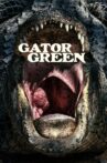Gator Green Movie Streaming Online