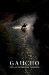 Gaucho: The Last Cowboys of Patagonia Movie Streaming Online